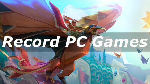 Recording PC Game: Details and Solutions