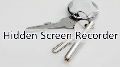 Hidden Screen Recorder