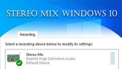 pence solidaritet Ræv Stereo Mix Windows 10: Why Missing? How to Enable It for Recording?