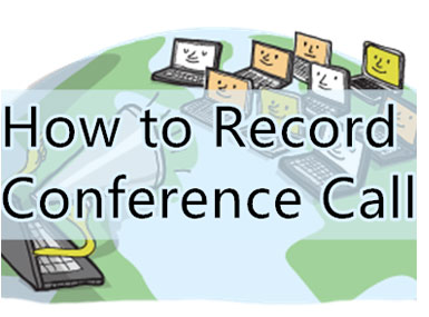 How to Record Conference Call? [Internally and Externally]