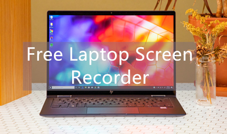 Seek For Laptop Screen Recorder Free? [Detailed Guidance]