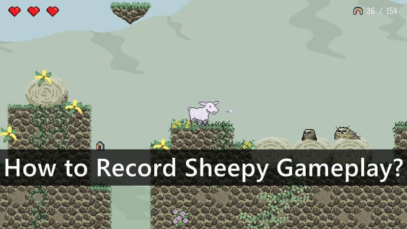 How to Record Sheepy Gameplay?