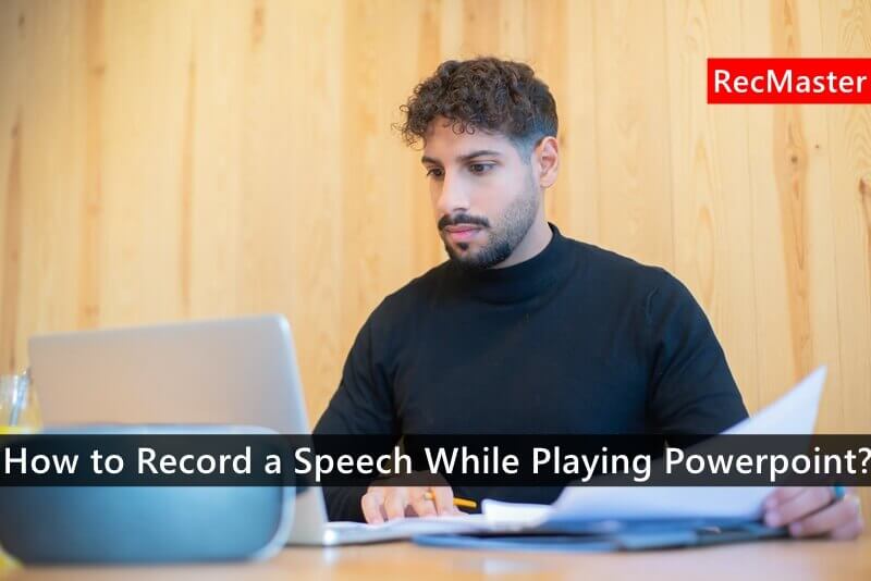 How to Record a Speech While Playing PowerPoint?