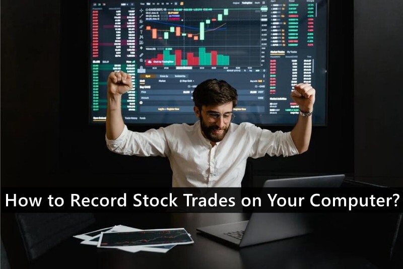 How to Record Stock Trades on Your Computer?
