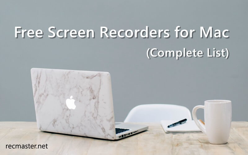 Free Screen Recorders for Mac (Complete List)