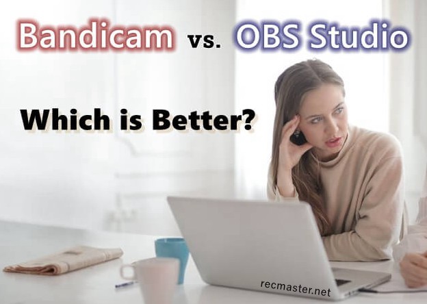 Which is Better? Bandicam vs. OBS Studio