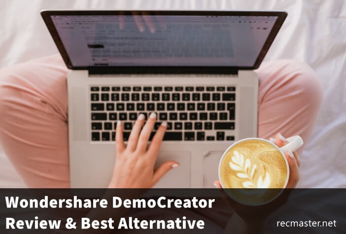 Wondershare DemoCreator Review & Best Alternative