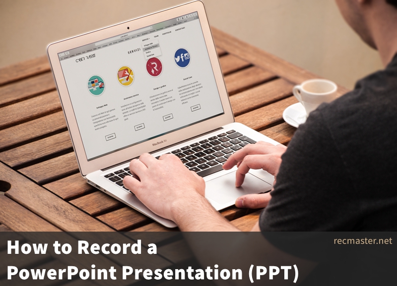 How to Record a PowerPoint Presentation (PPT)?
