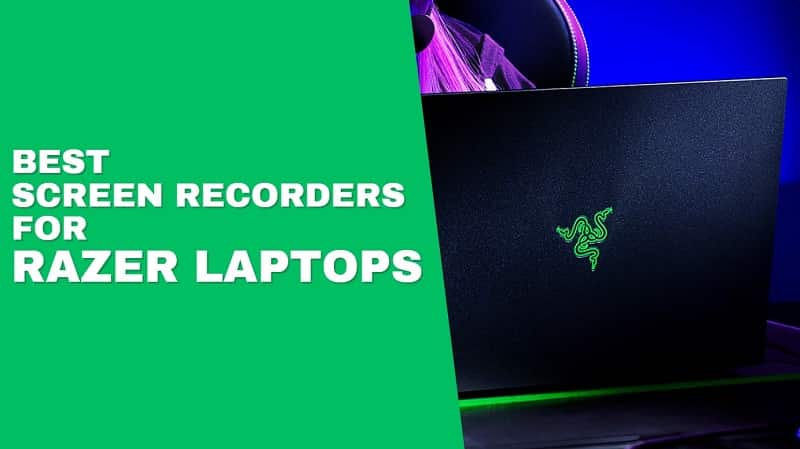 Best Screen Recorders for Razer Laptops