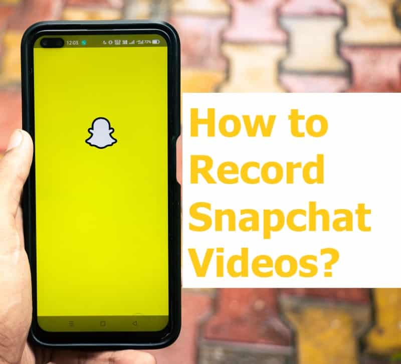 How to Record Snapchat Videos? [on Windows/Mac/iOS/Android]
