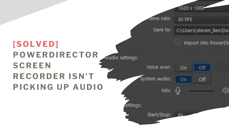 [Solved] PowerDirector Screen Recorder Isn’t Picking up Audio