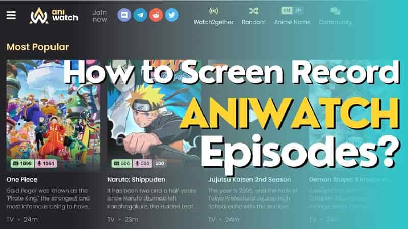 How to Screen Record aniWatch Episodes?
