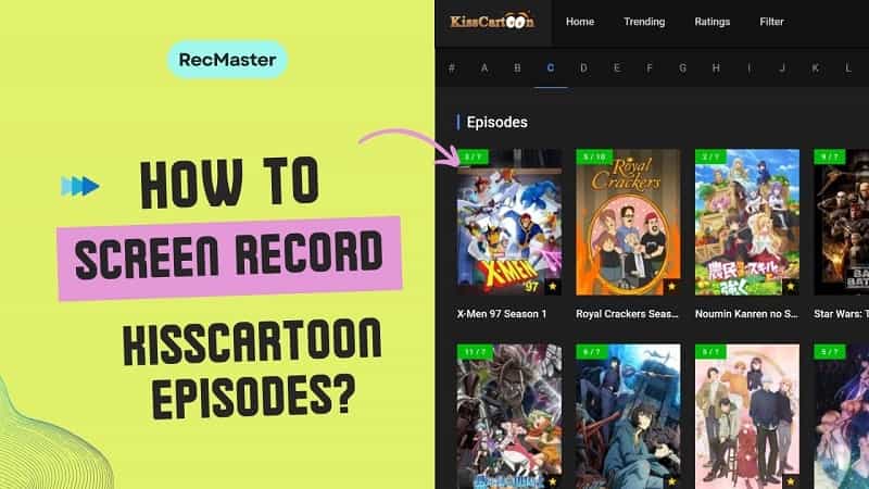How to Screen Record KissCartoon Episodes?