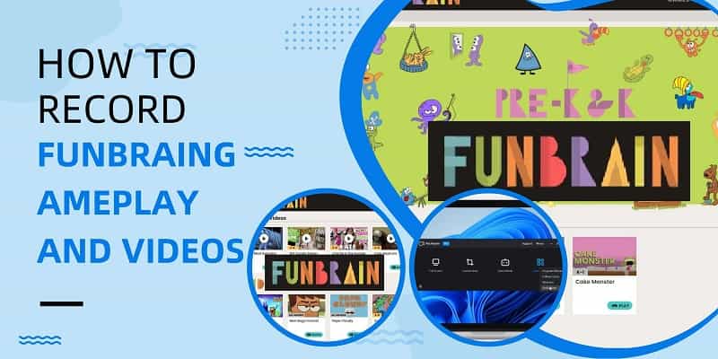 How to Record Funbrain Gameplay and Videos?