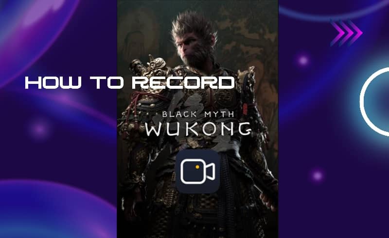 How to Record Black Myth: Wukong?