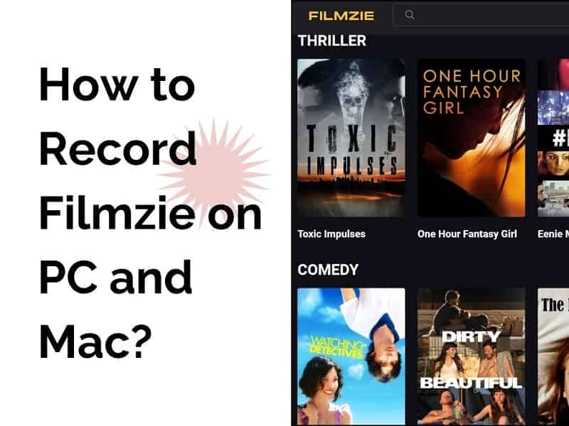 How to Record Filmzie on PC and Mac?